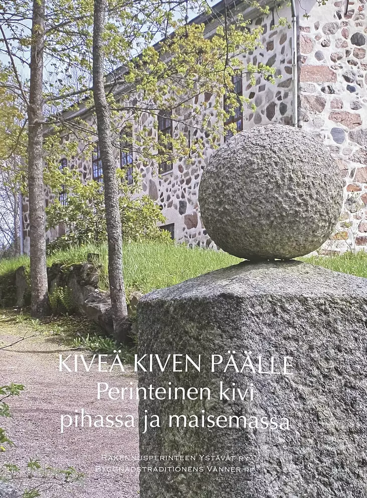 Kiveä kiven päälle - Perinteinen kivi - Rakennusperinteen ystävien julkaisut - 949-064-70 - 1