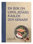 En bok om linoljefärg, kärlek och Genarp - Kirjallisuus - 949-065-26 - 1