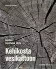Kehikosta vesikattoon - Kirjallisuus - 949-065-8 - 1